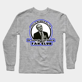 Dr George Fan Club Long Sleeve T-Shirt